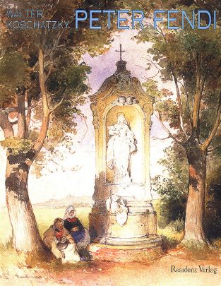 Coverabbildung von "Peter Fendi (1796-1842)"