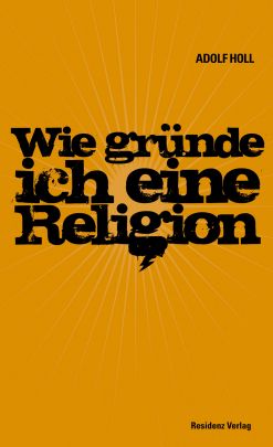 Coverabbildung von "Wie gründe ich eine Religion"
