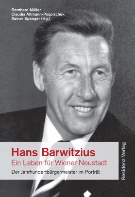 Coverabbildung von "Hans Barwitzius - ein Leben für Wiener Neustadt"
