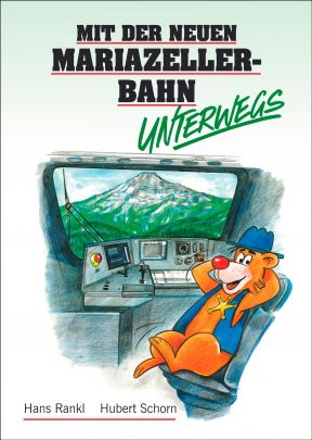 Coverabbildung von "Mit der neuen Mariazellerbahn unterwegs"