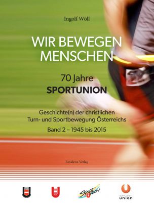 Coverabbildung von "Wir bewegen Menschen - 70 Jahre Sportunion"