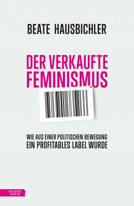 Coverabbildung von "Der verkaufte Feminismus"